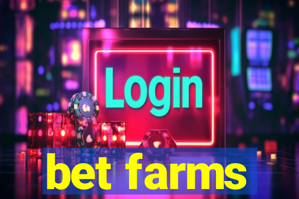 bet farms